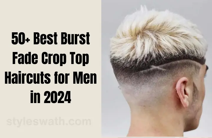 50+ Best Burst Fade Crop Top Haircuts for Men in 2025 1 Burst Fade Crop Top