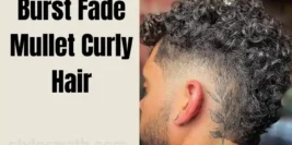 Burst Fade Mullet Curly Hair: Embracing Modern Hairstyles