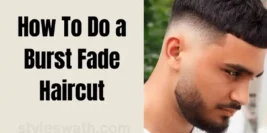 How To Do a Burst Fade Haircut | A Step-by-Step Guide
