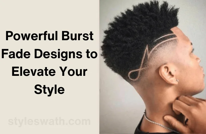 19+ Powerful Burst Fade Designs to Elevate Your Style - Post Thumbnail