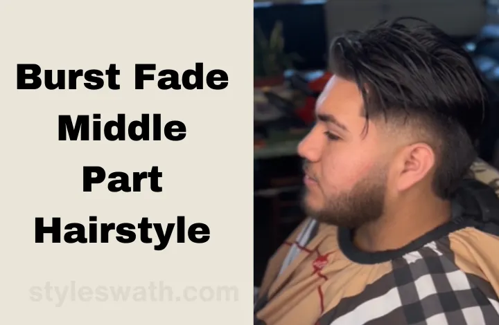 Burst Fade Middle Part Hairstyle – A Hot Trend for 2025 - Post Thumbnail